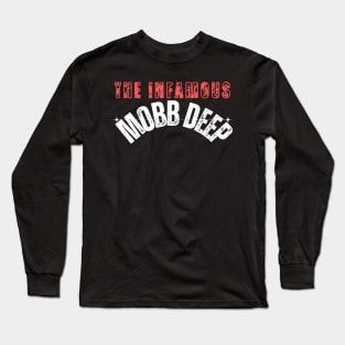 Infamous Mobb Deep Long Sleeve T-Shirt